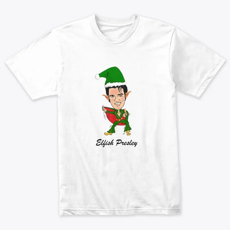 Elfish Presley Christmas T-Shirt